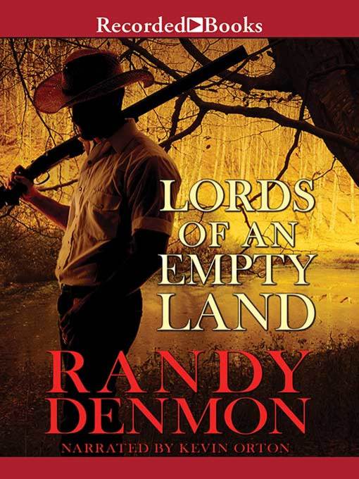 Title details for Lords of an Empty Land by Randy Denmon - Wait list